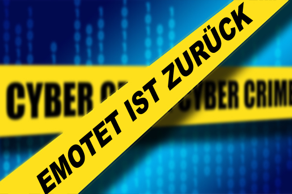 Emotet ist zurück! Gefährliche Ransomware wieder im Umlauf!